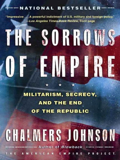 Title details for The Sorrows of Empire by Chalmers Johnson - Wait list